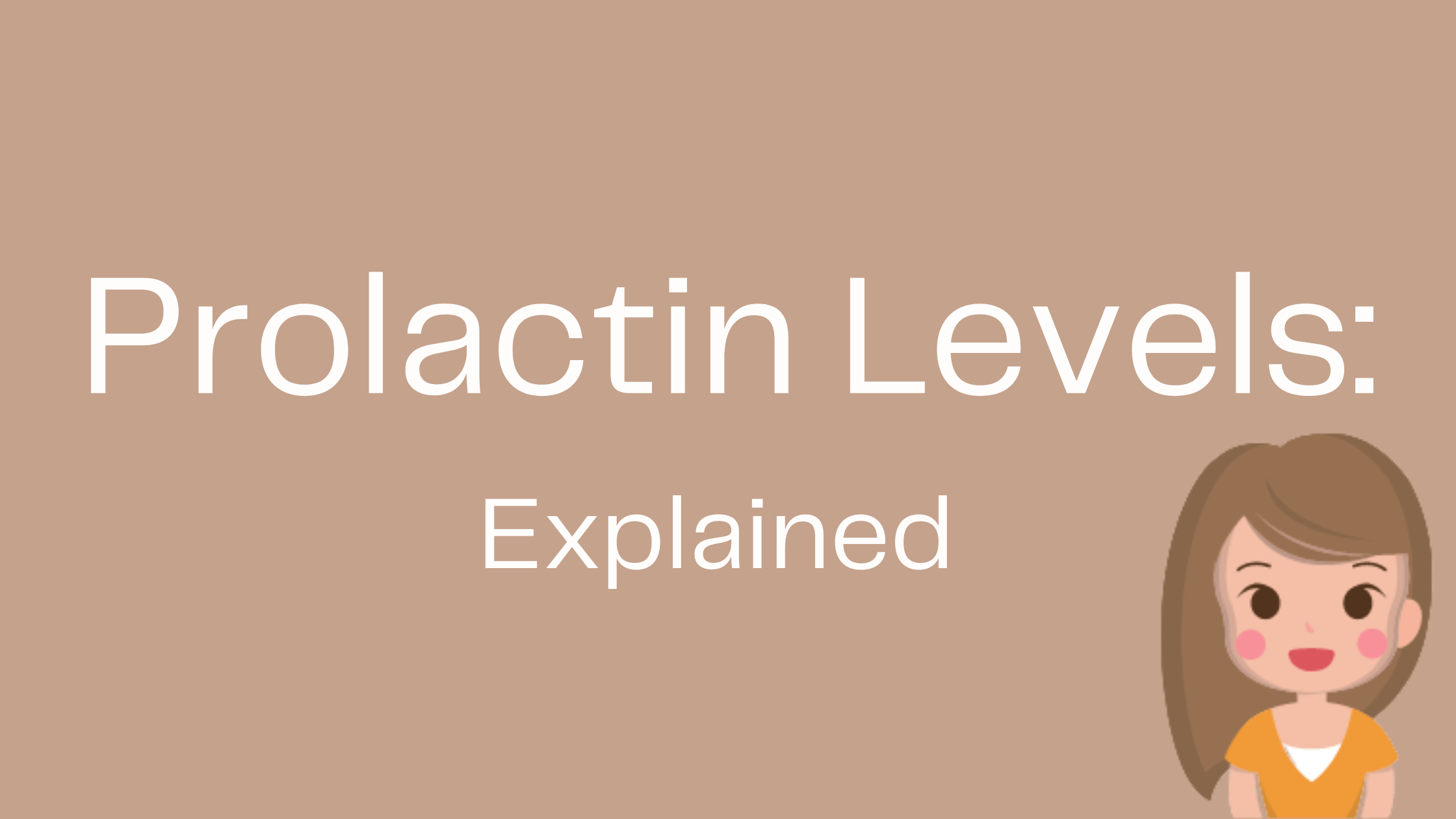 Prolactin Levels Explained Living with a prolactinoma