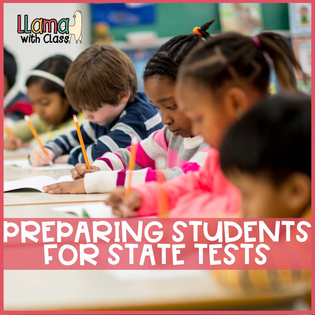 4 Tips for Preparing Students for State Testing - Llama with Class