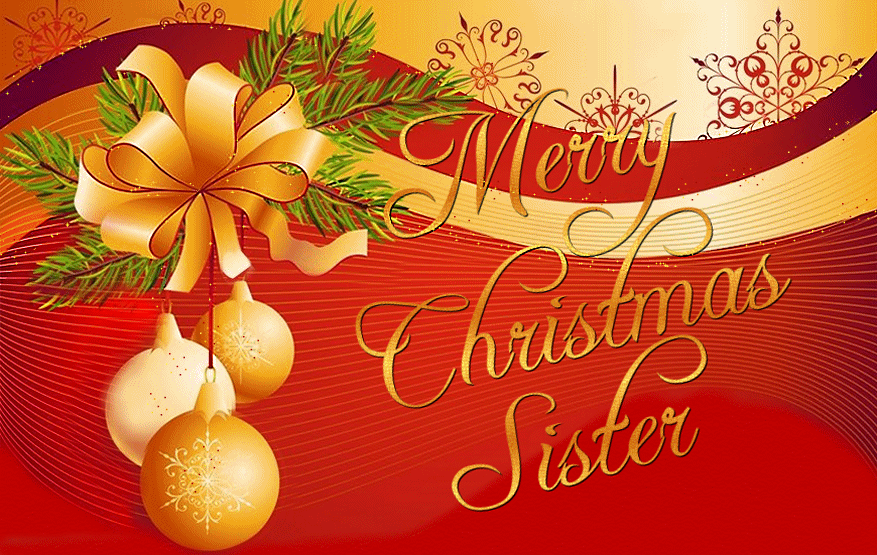 Christmas Greetings For Your Sister Merry Ce