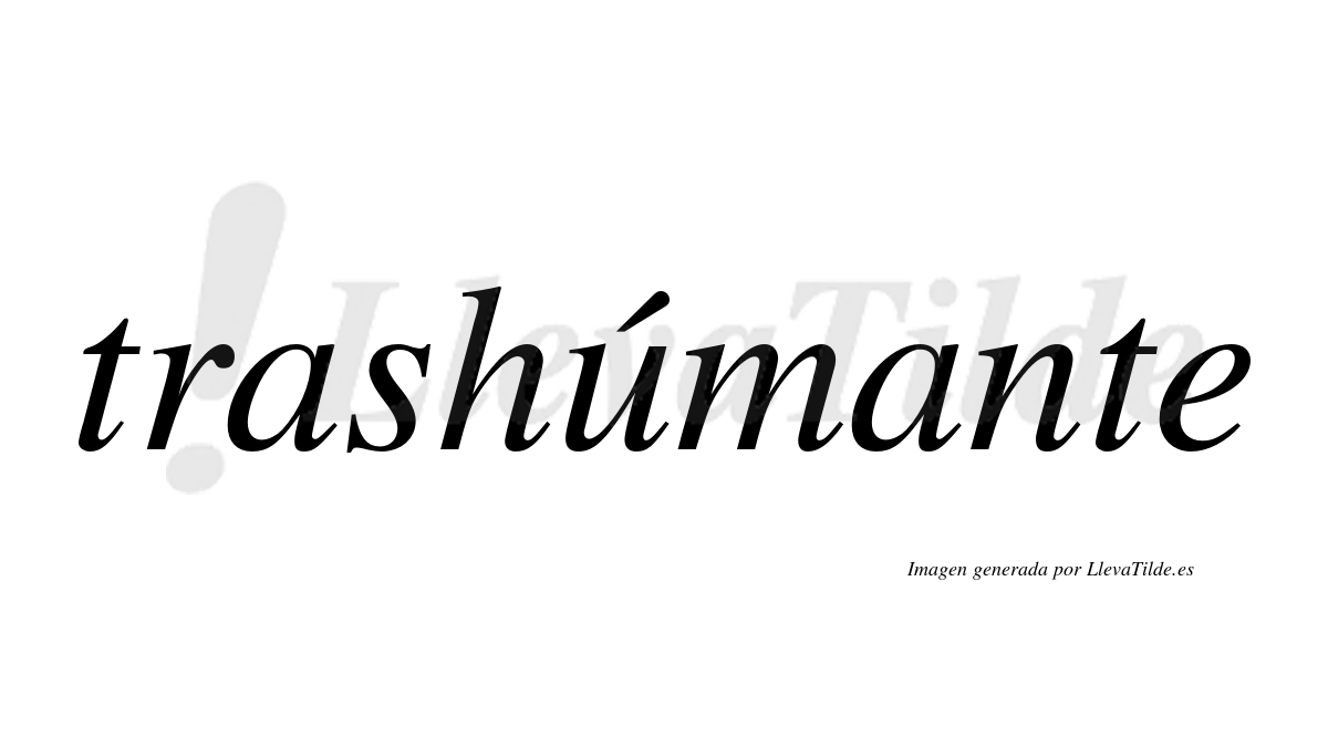 ¿Lleva tilde trashúmante? LlevaTilde.es