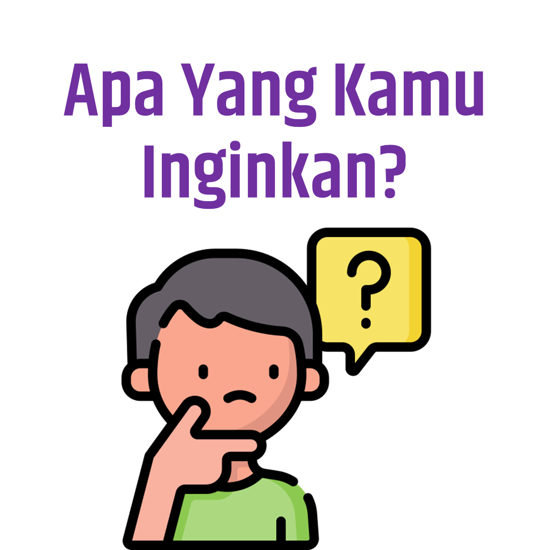 Apa Yang Kamu Inginkan