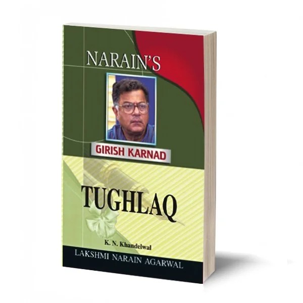 Tughlaq Girish Karnad By K.N. Khandelwal LNA BOOKS