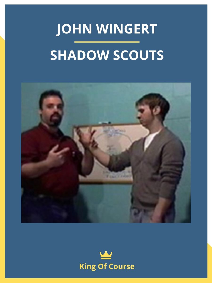 JOHN WINGERT SHADOW SCOUTS LOADCOURSE Best Discount Trading & Marketing Courses