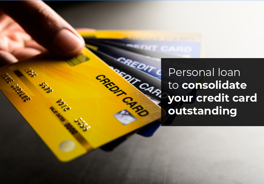 Consolidating Your Credit Card Outstanding with a Personal Loan LoanTap