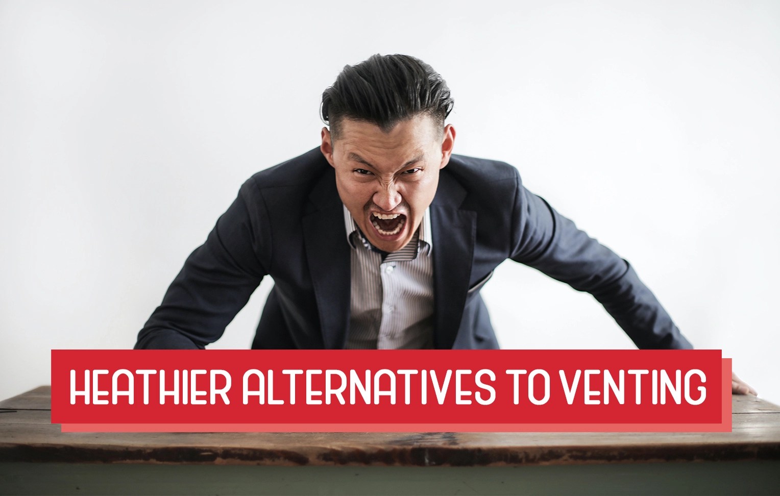 Anger management 5 Healthier Alternatives to Venting Lobangsiah.Sg