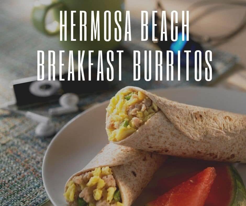 Breakfast Burritos in the South Bay