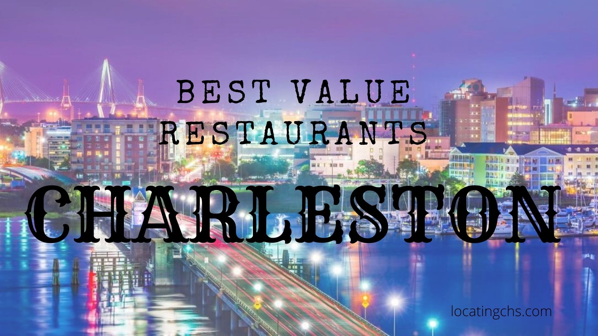 Restaurants with the Best Value in Charleston Locating CHS