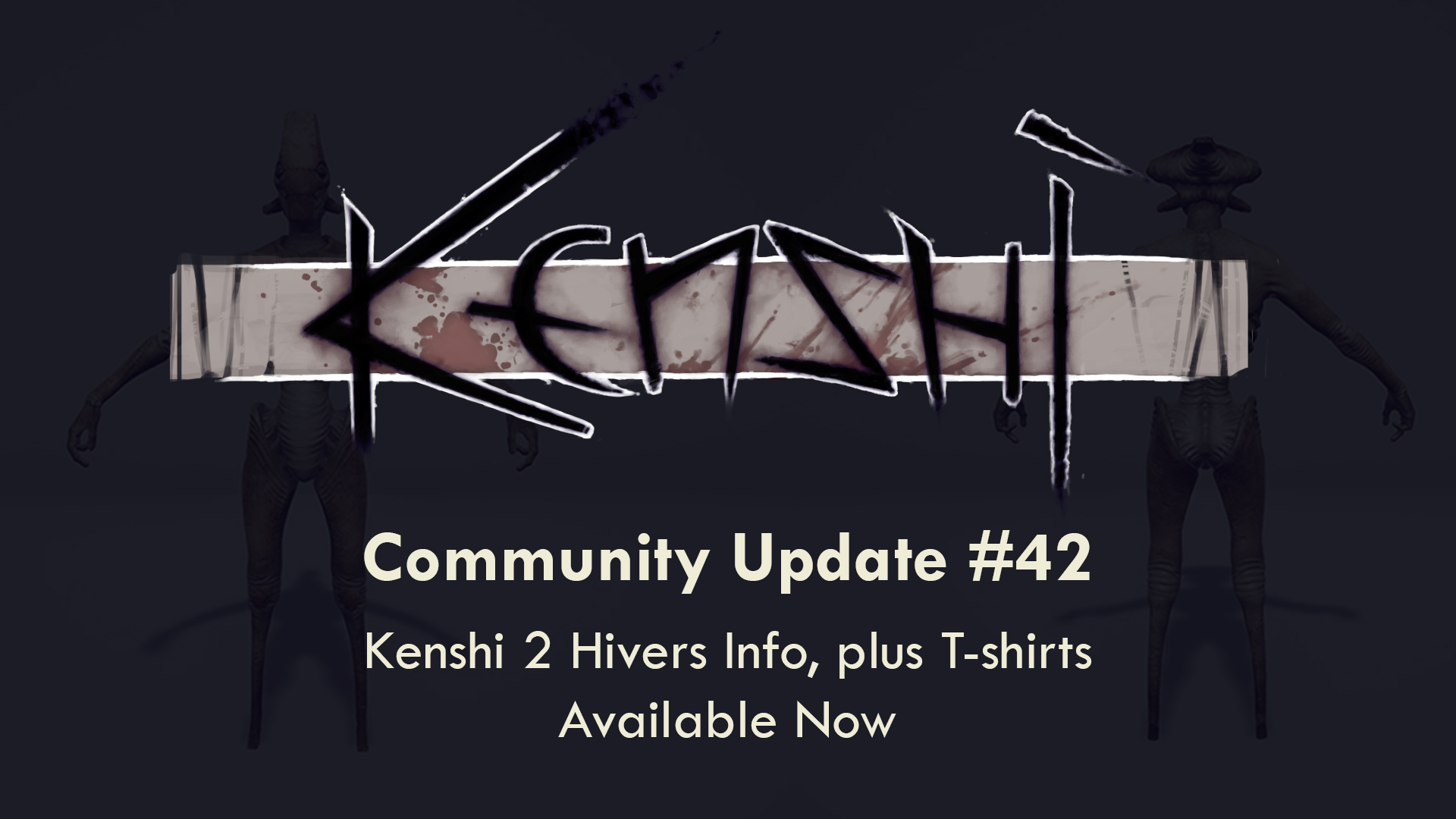 Community Update 42 Kenshi 2 Hivers Info plus TShirts Available Now