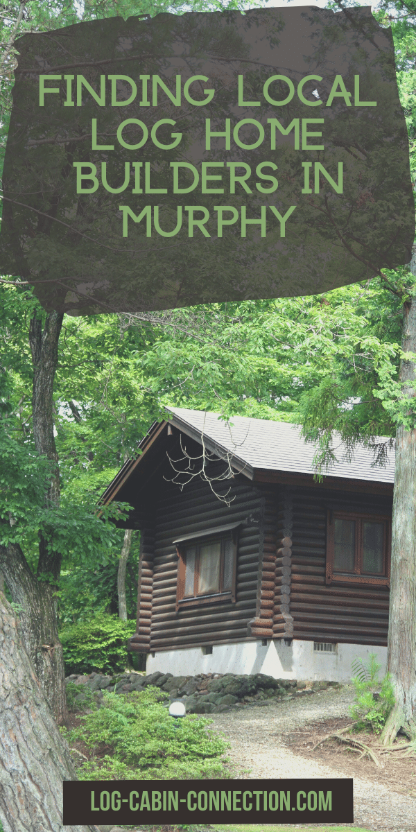 Local Builders in Murphy North Carolina Log Cabin Connection