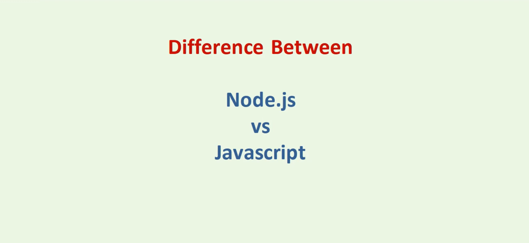 Node JS vs Javascript Choosing the Right Tool