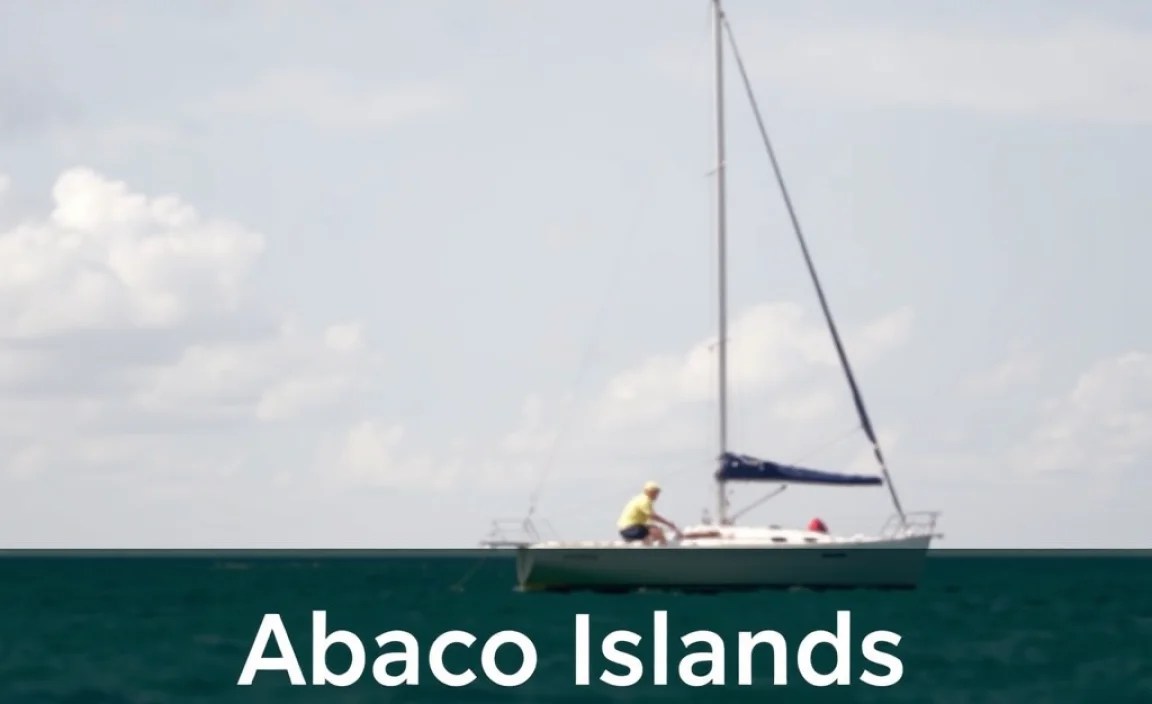 Abaco Islands: A Sailing Dream
