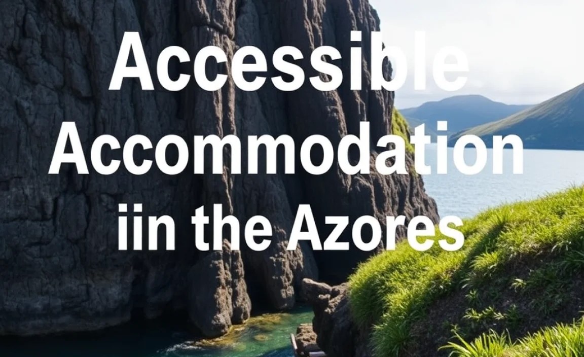 Accessible Accommodation in the Azores