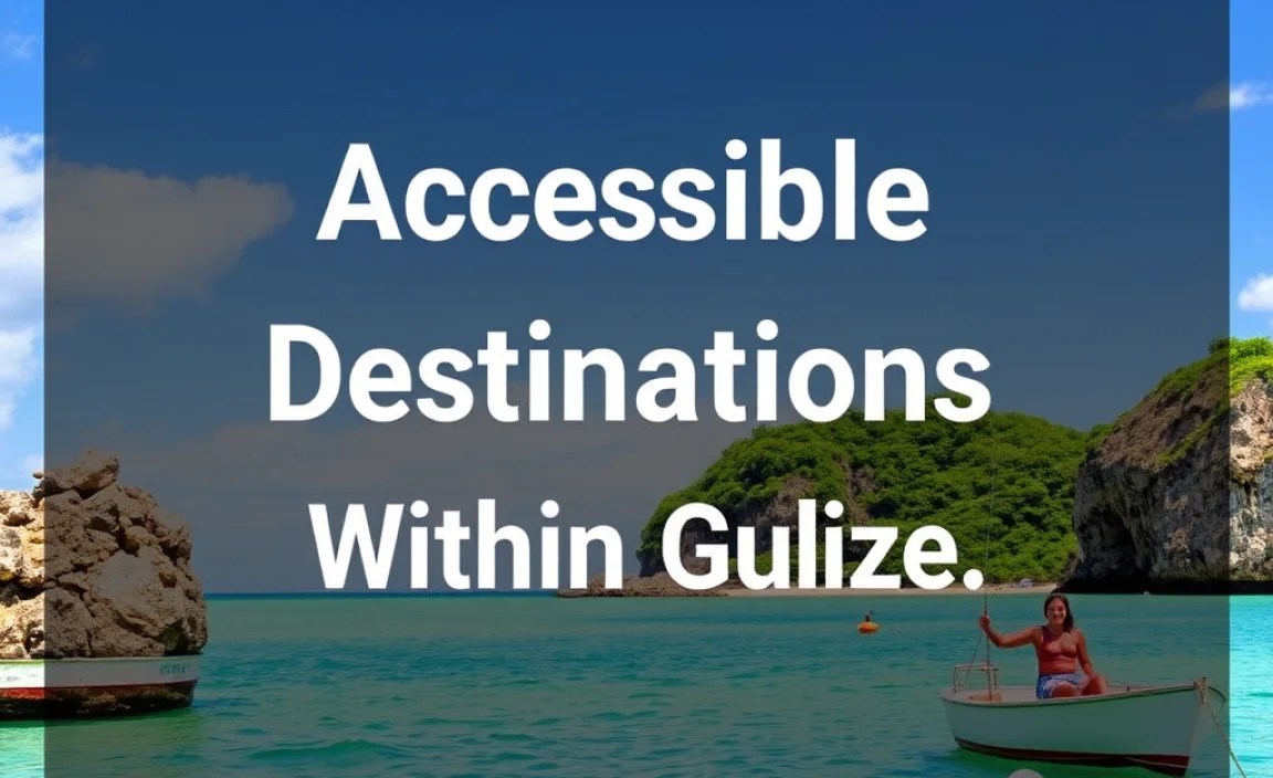Accessible Destinations Within Belize