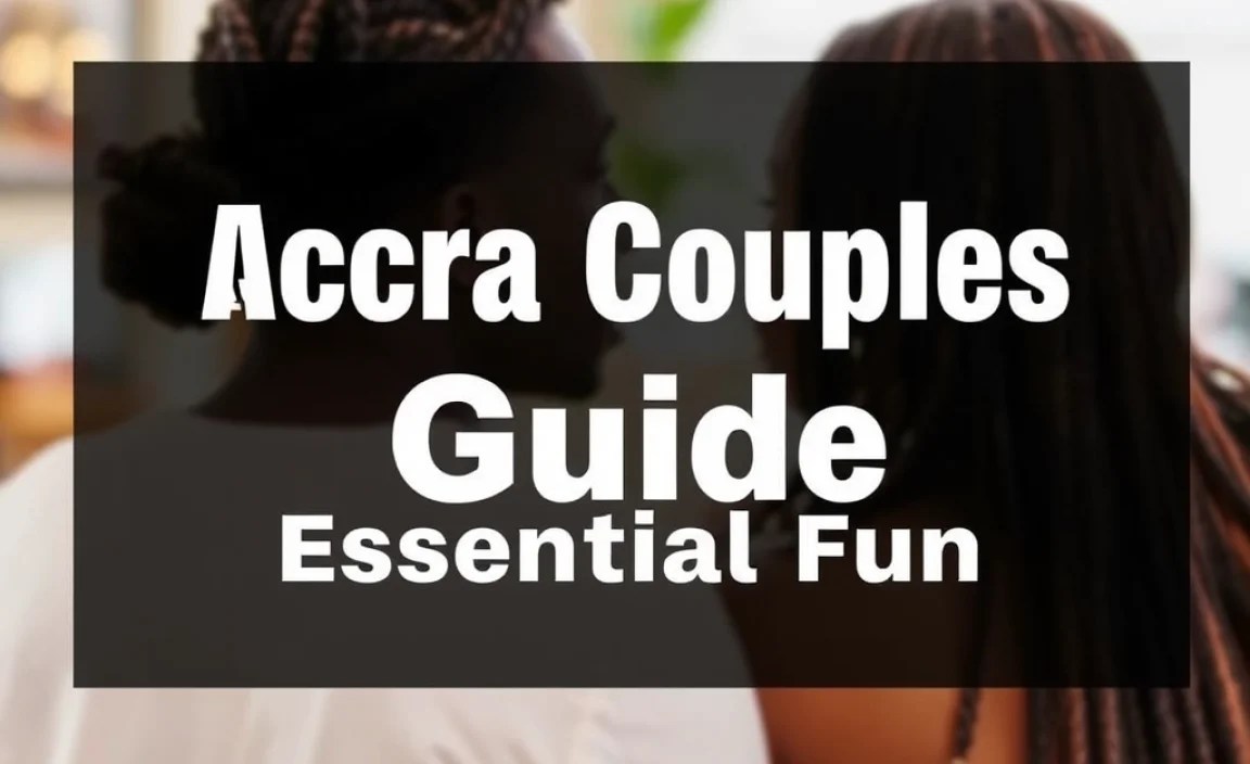 Accra Couples Guide: Essential Fun