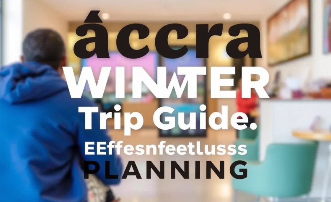 Accra Winter Trip Guide: Effortless Planning