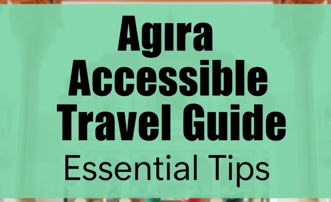 Agra Accessible Travel Guide: Essential Tips