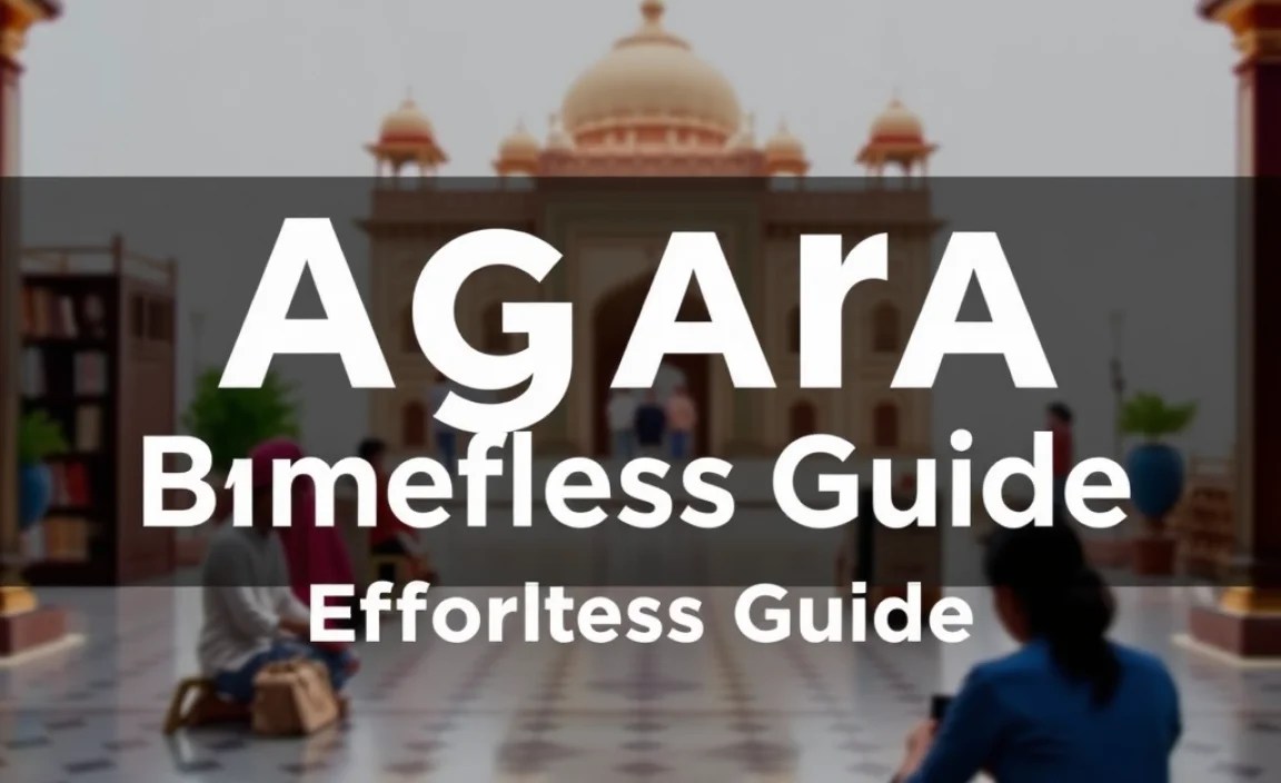 Agra Best Time To Visit: Effortless Guide