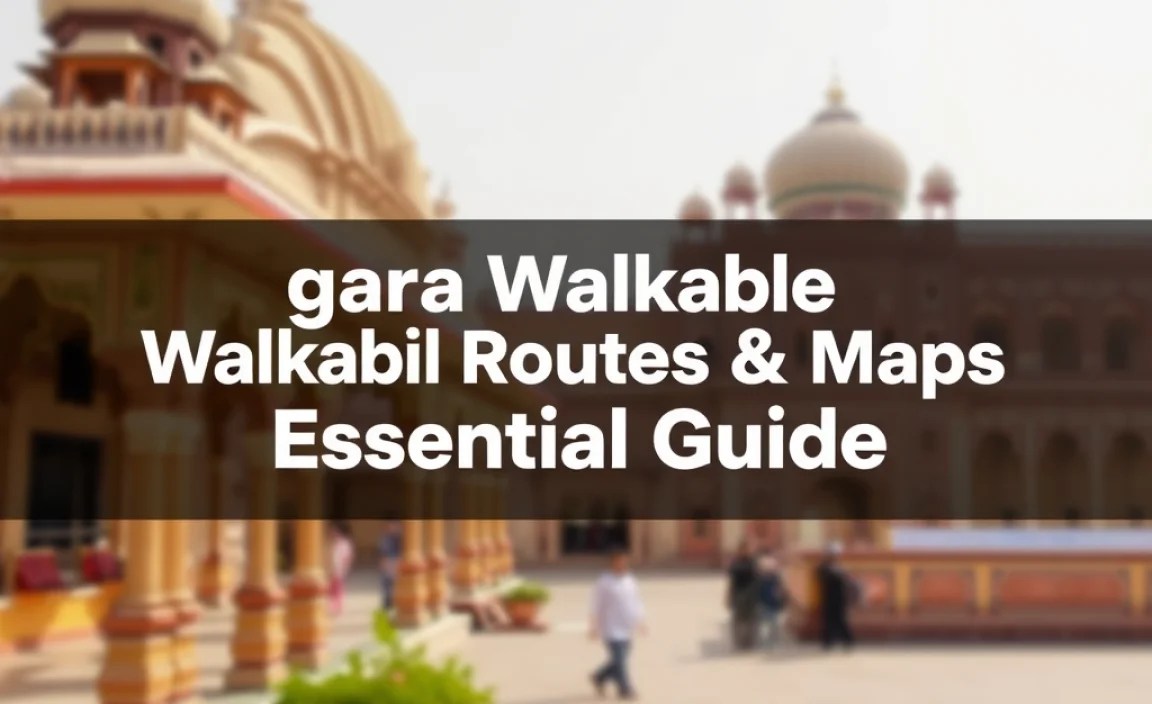 Agra Walkable Routes & Maps: Essential Guide