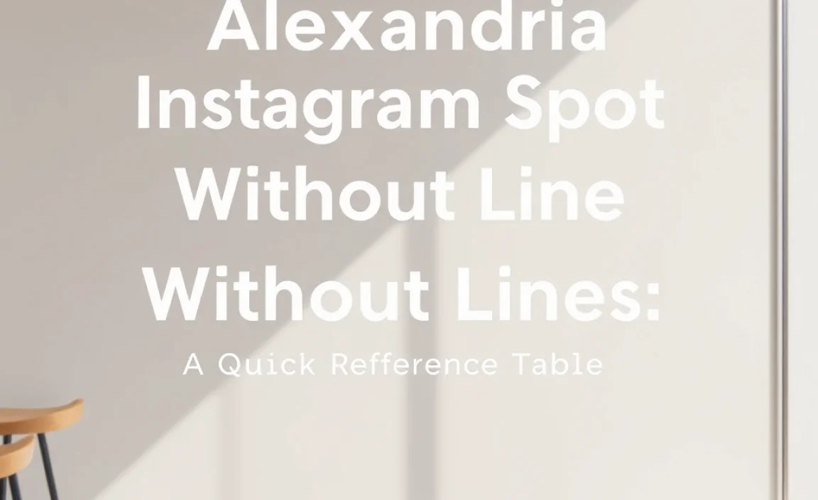 Alexandria Instagram Spots Without Lines: A Quick Reference Table