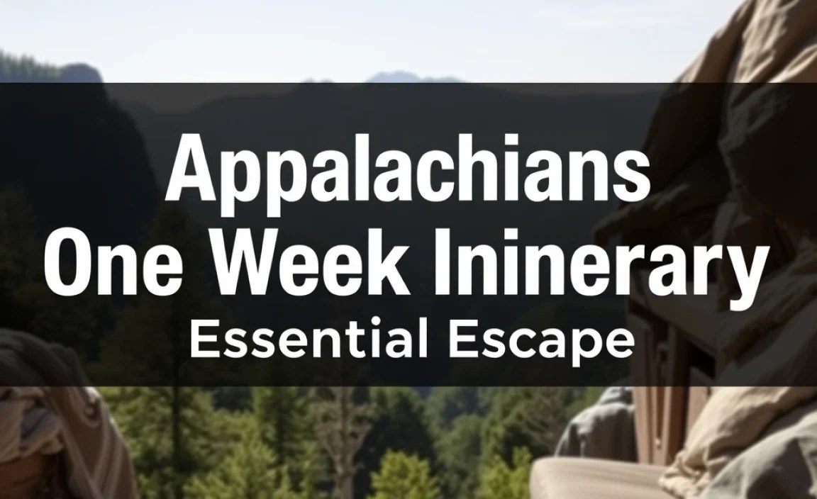 Appalachians One Week Itinerary: Essential Escape
