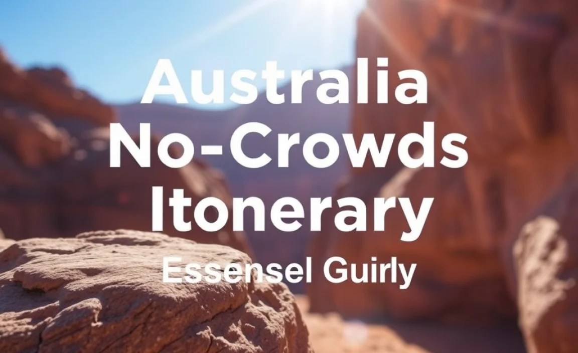Australia No-Crowds Itinerary: Sample Destinations & Activities