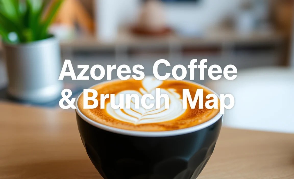 Azores Coffee & Brunch Map: Your Essential Guide