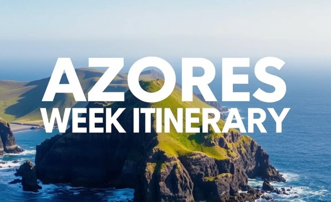 Azores One Week Itinerary: Essential Guide