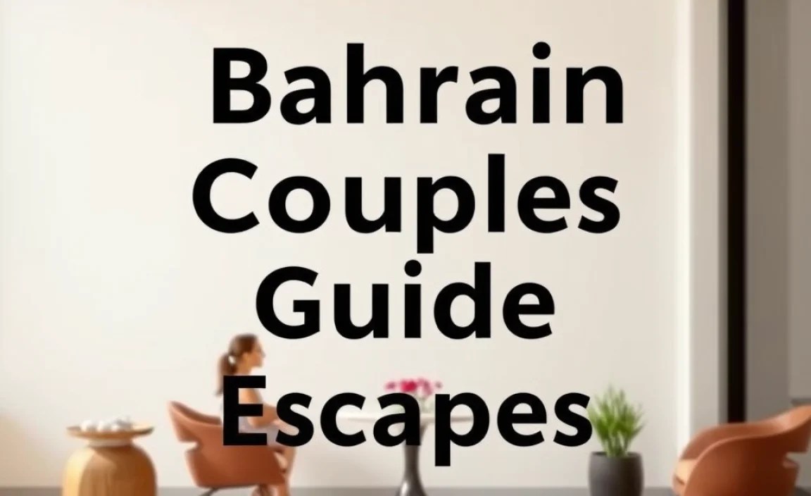 Bahrain Couples Guide: Essential Romantic Escapes