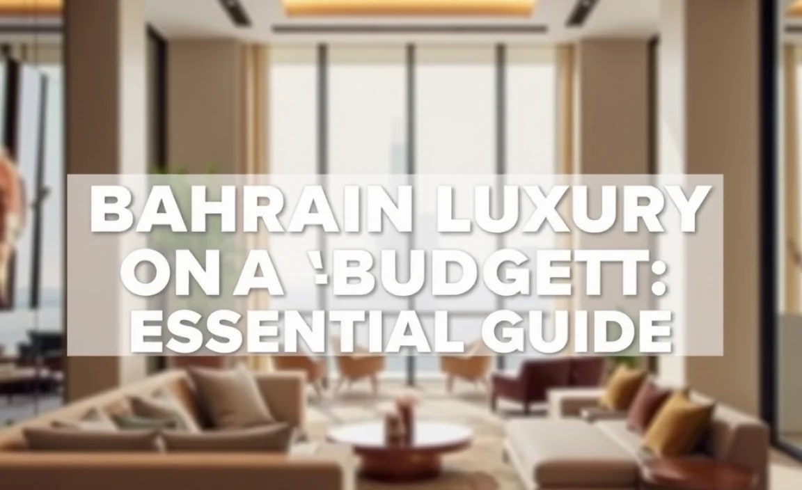 Bahrain Luxury On A Budget: Essential Guide