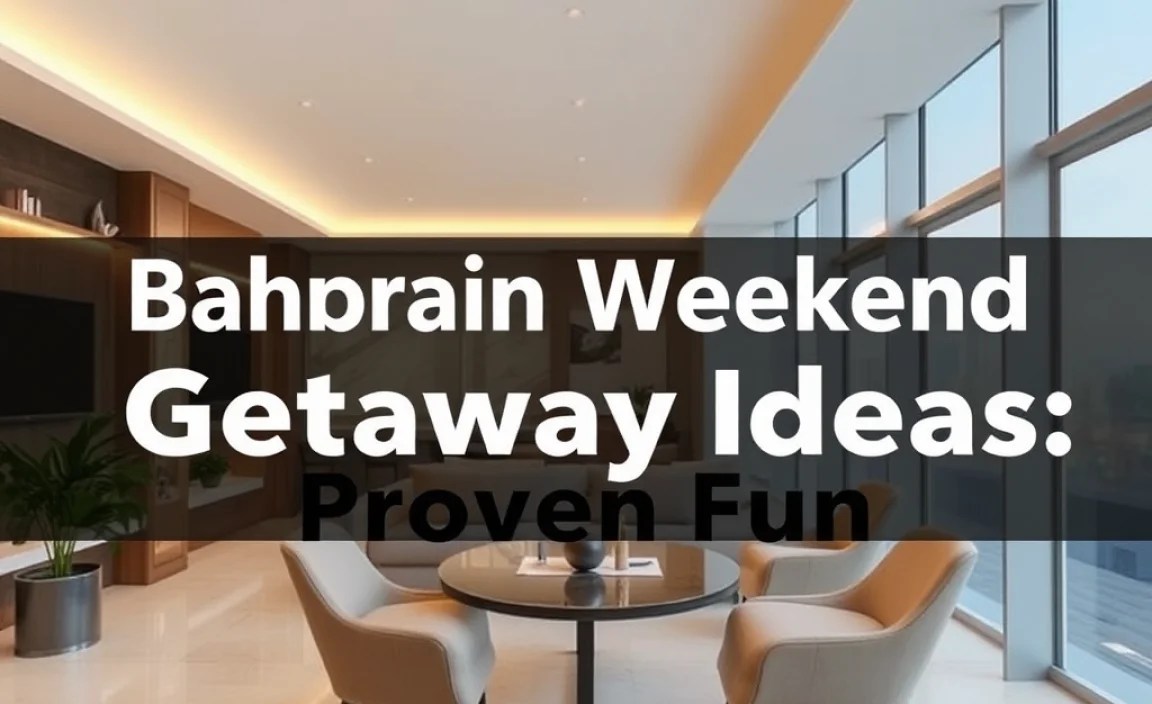 Bahrain Weekend Getaway Ideas: Proven Fun
