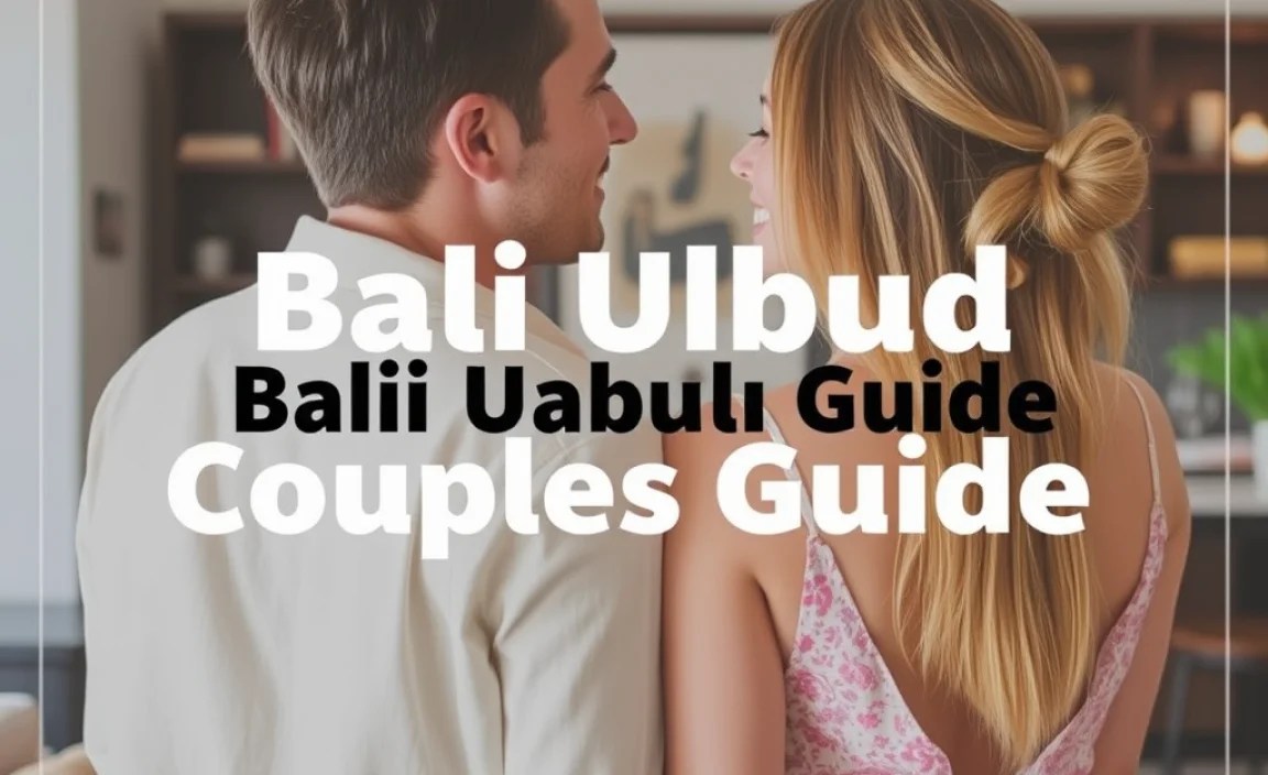 Bali Ubud Couples Guide: Essential Romantic Escape
