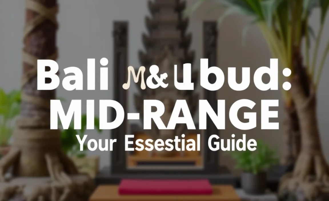Bali Ubud Mid-Range Travel: Your Essential Guide