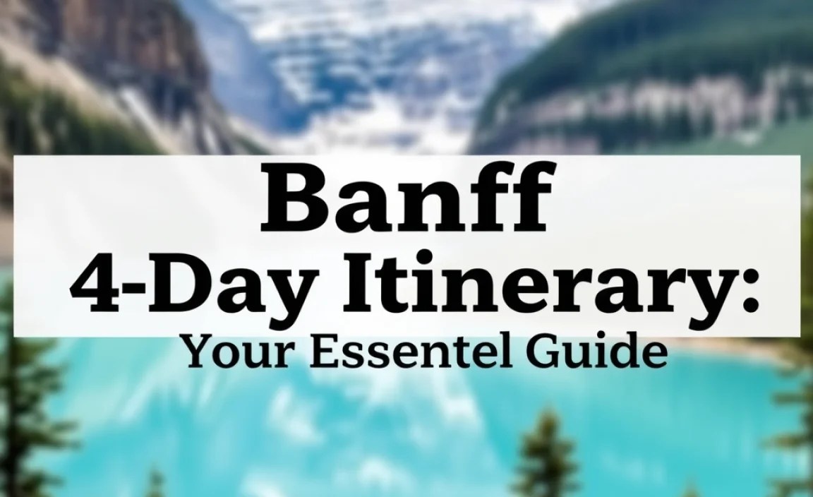 Banff 4-Day Itinerary: Your Essential Guide