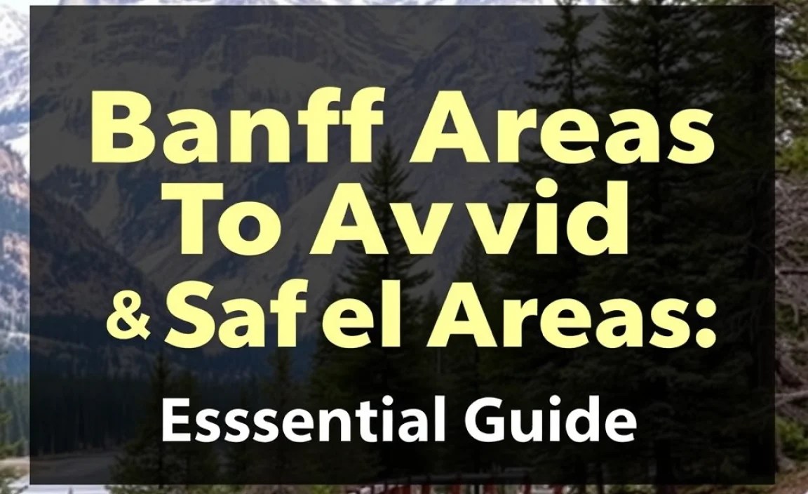 Banff Areas To Avoid & Safer Areas: Essential Guide