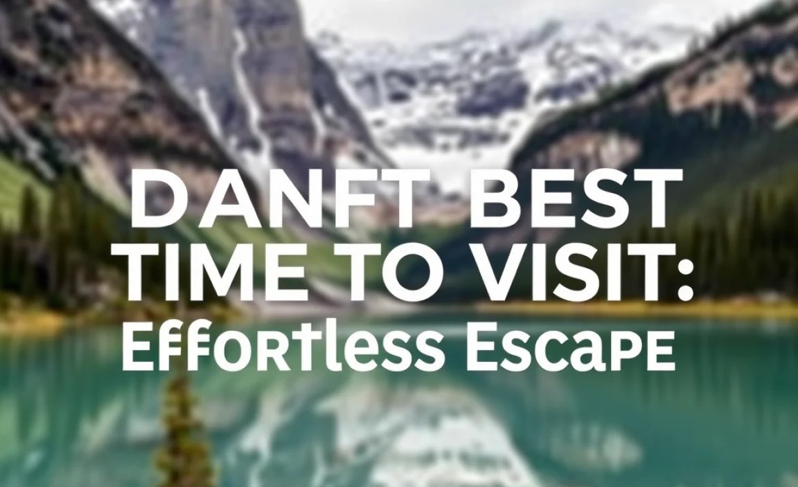 Banff Best Time To Visit: Effortless Escape