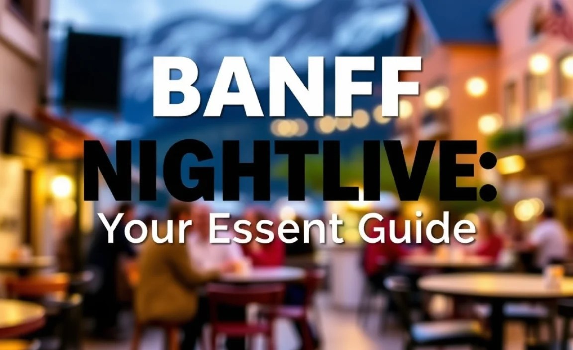 Banff Nightlife: Your Essential Guide