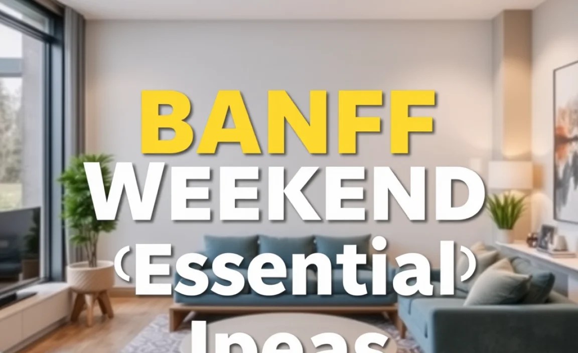 Banff Weekend: **Proven** **Essential** Ideas