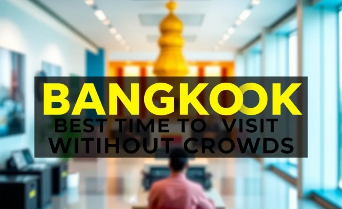 Bangkok: Best Time To Visit Without Crowds