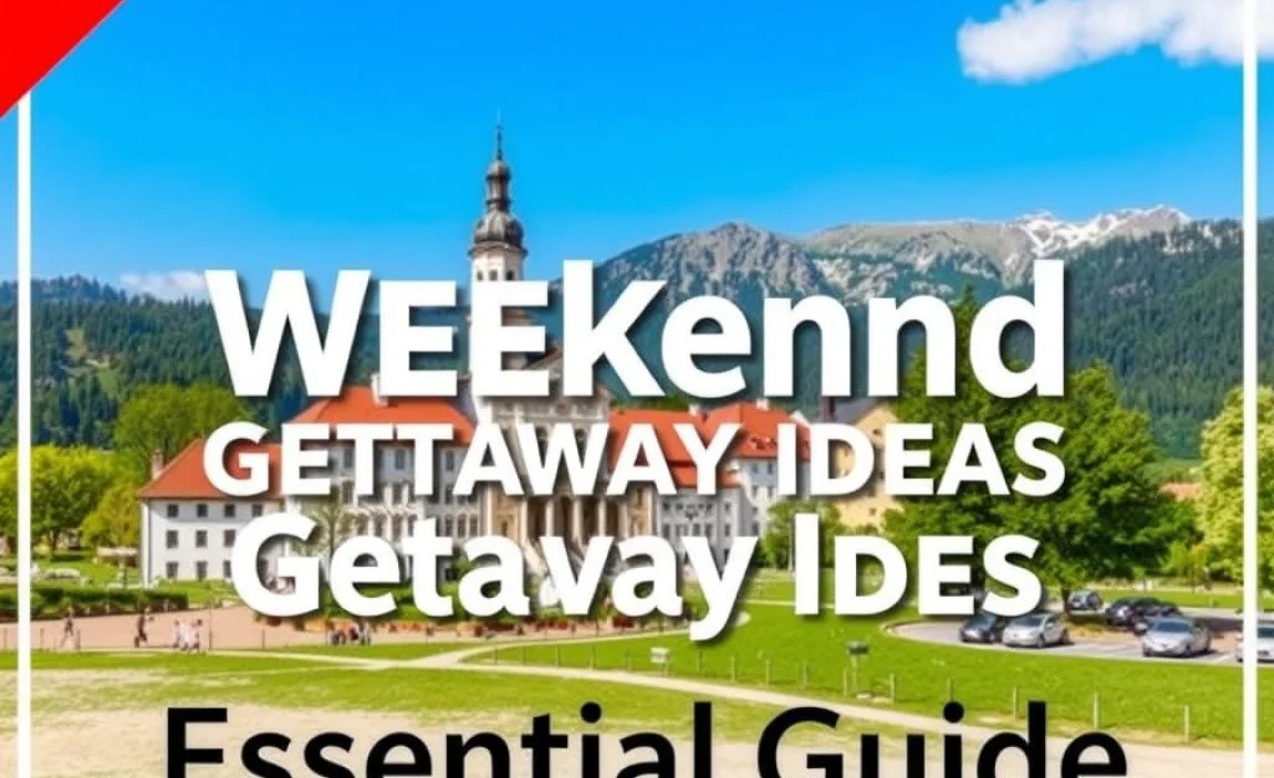 Bavaria Weekend Getaway Ideas: Essential Guide