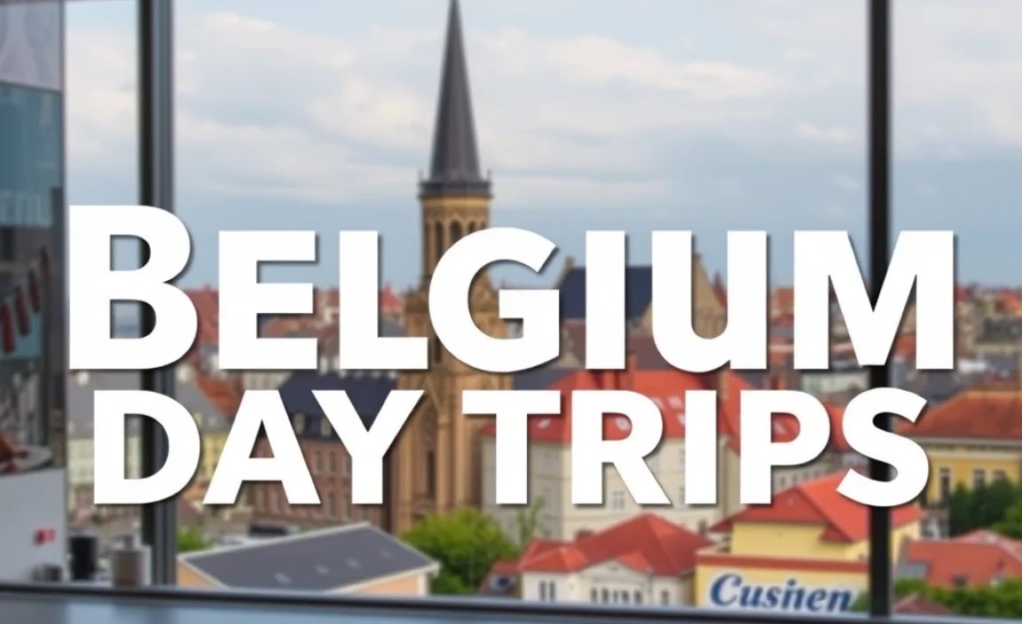 Belgium Offbeat Day Trips: Essential Adventures