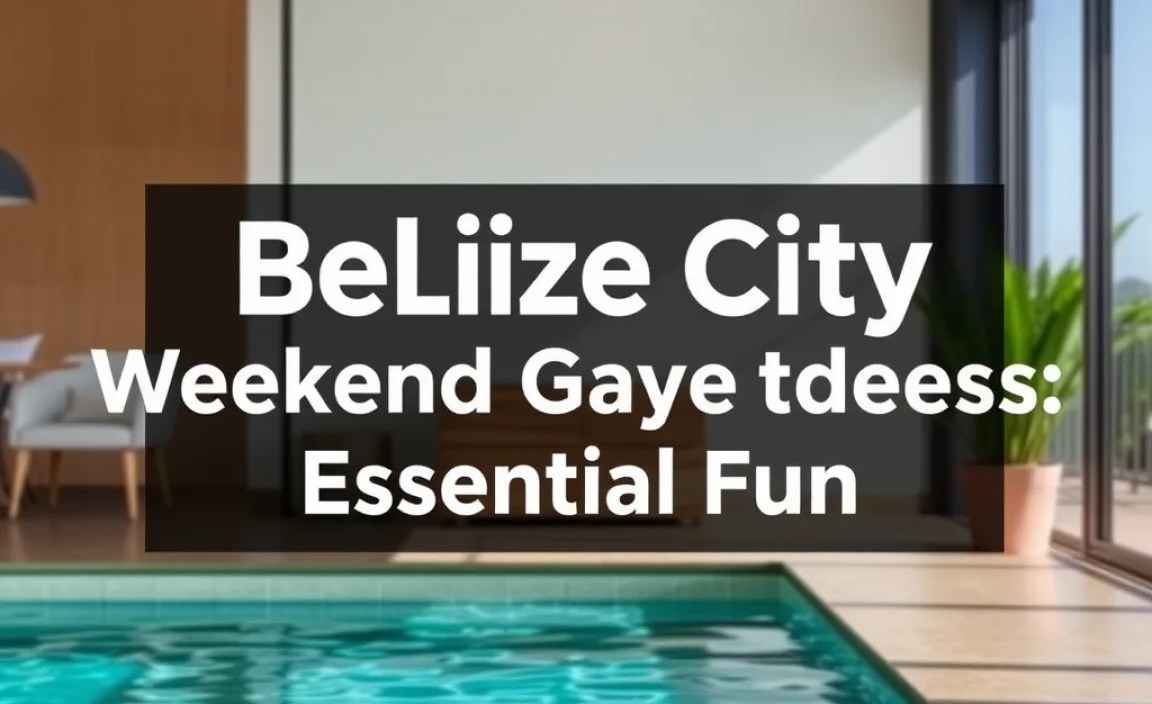 Belize City Weekend Getaway Ideas: Essential Fun