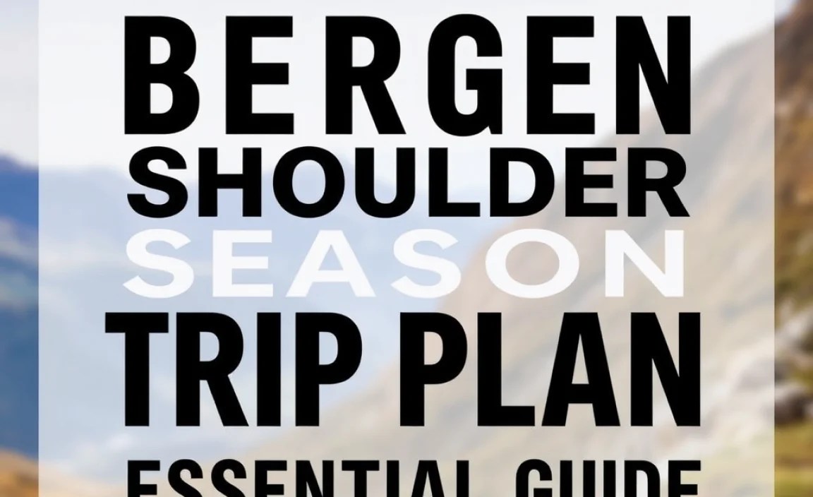 Bergen Shoulder Season Trip Plan: Essential Guide