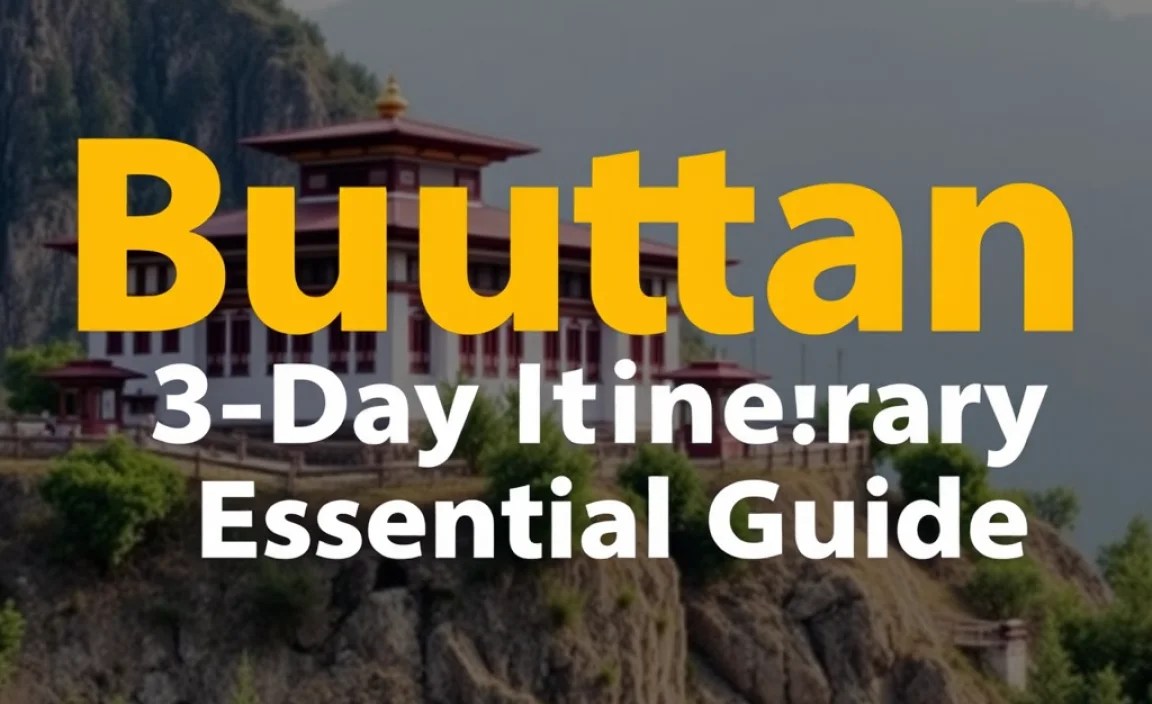 Bhutan 3-Day Itinerary: Essential Guide