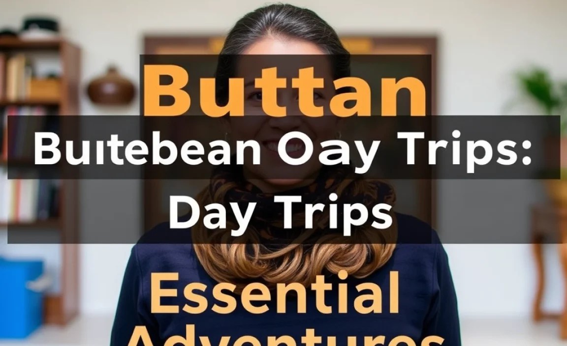 Bhutan Offbeat Day Trips: Essential Adventures