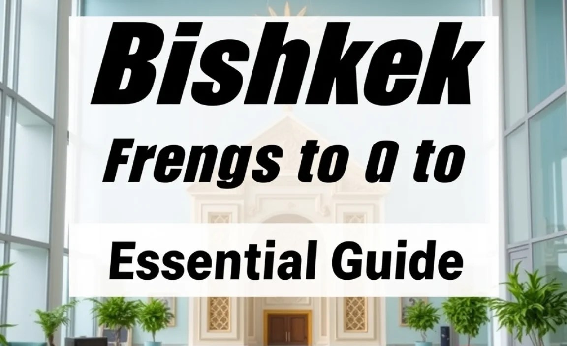 Bishkek Free Things To Do: Essential Guide