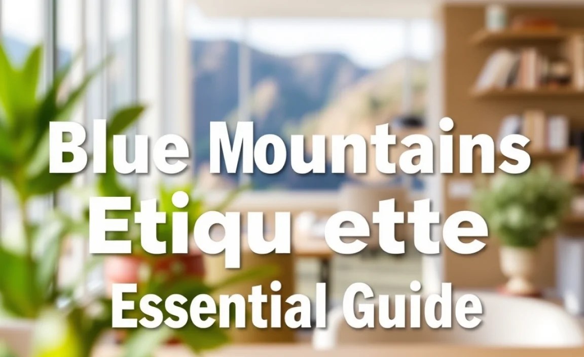 Blue Mountains Etiquette: Essential Local Guide