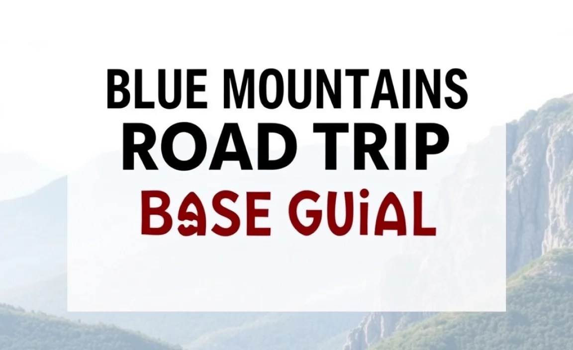Blue Mountains Road Trip Base Guide: Essential Adventure