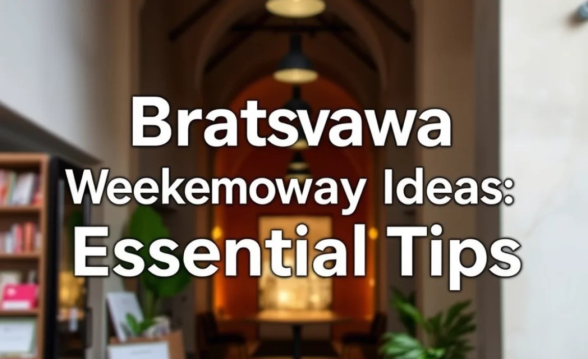 Bratislava Weekend Getaway Ideas: Essential Tips