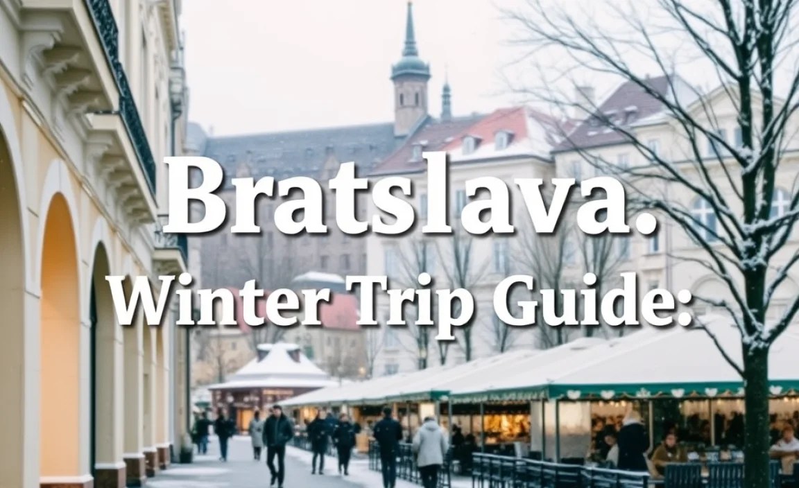 Bratislava Winter Trip Guide: Genius Tips