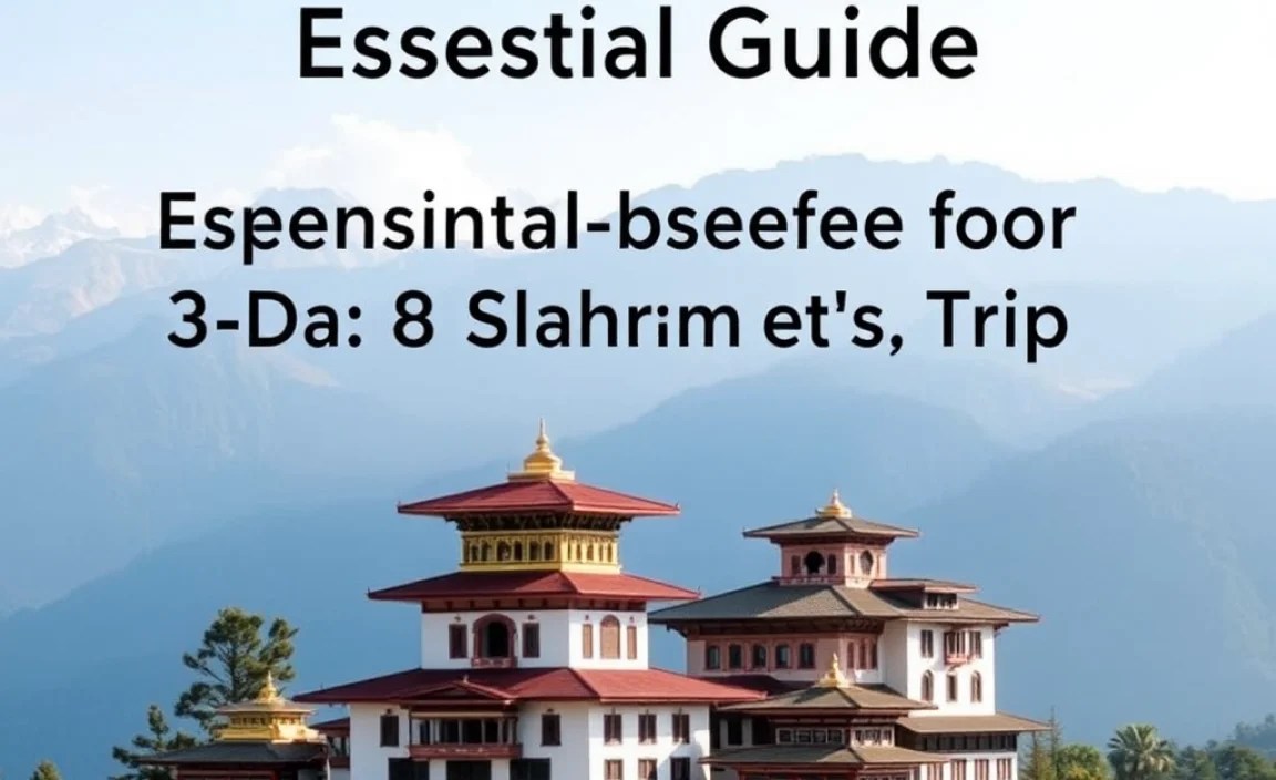 Essential Considerations for Your 3-Day Bhutan Trip